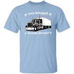 A Trucker Brought It T-Shirt CustomCat