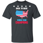 Back To Back World War Champs T-Shirt CustomCat