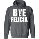 Bye Felicia T-Shirt CustomCat