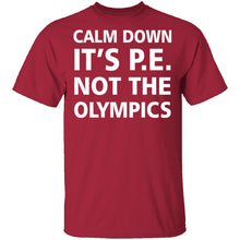 Calm Down It's P.E. T-Shirt