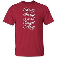 Classy, Sassy, And A Bit Smart Assy T-Shirt