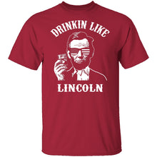 Drinkin Like Lincoln T-Shirt