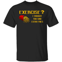 Exercise Or Extra Fries T-Shirt