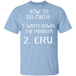 How To Do Math T-Shirt CustomCat