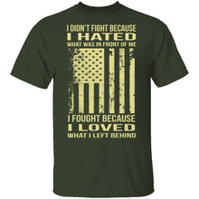 I Fought Because I Loved T-Shirt