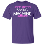 Lean Mean Baking Machine T-Shirt CustomCat