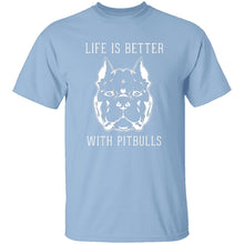 Life Is Better With Pitbulls T-Shirt