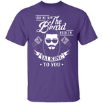 Look Me In The Beard When I'm Talking To You T-Shirt CustomCat