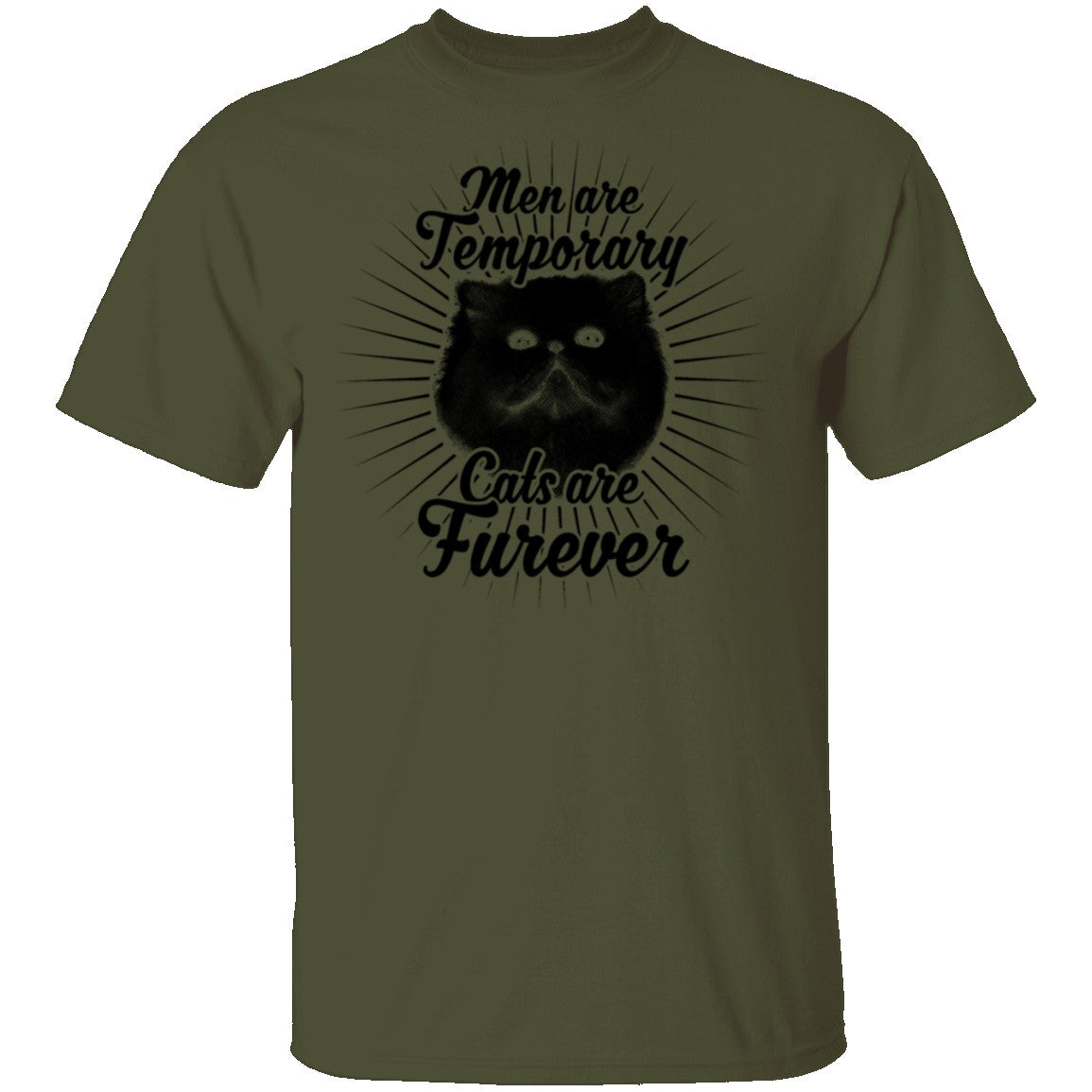 Man Are Temporary Cats Are Forever T-Shirt Man Are Temporary Cats Are Forever T-Shirt