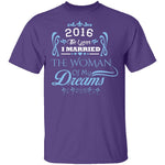 Married The Woman Of My Dreams 2016 T-Shirt CustomCat