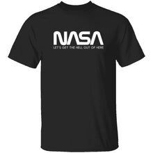 NASA - Let's Get The Hell Out Of Here T-Shirt