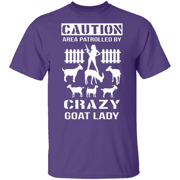 Patrolled By Crazy Goat Lady T-Shirt CustomCat