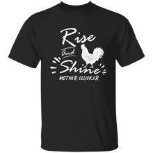 Rise and shine with chicken T-Shirt