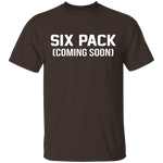 Six Pack Coming Soon T-Shirt CustomCat