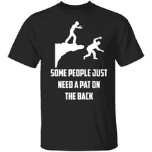 Some People Need A Pat On The Back T-Shirt