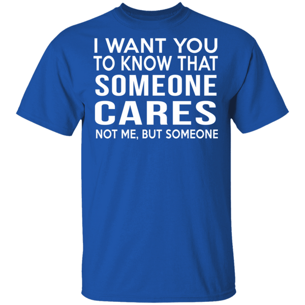 Someone Cares T-Shirt CustomCat