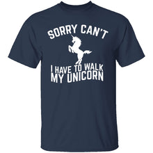 Sorry I Have To Walk My Unicorn T-Shirt