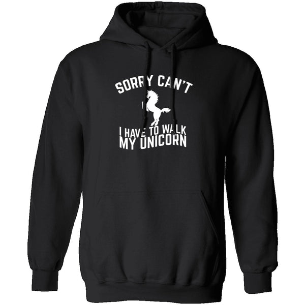 Sorry I Have To Walk My Unicorn T-Shirt CustomCat