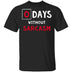 0 Days Without Sarcasm T-Shirt CustomCat