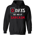 0 Days Without Sarcasm T-Shirt CustomCat
