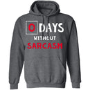 0 Days Without Sarcasm T-Shirt CustomCat