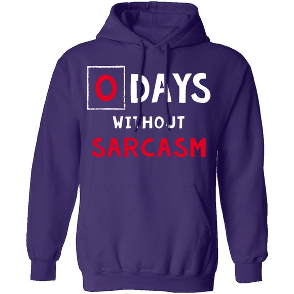 0 Days Without Sarcasm T-Shirt CustomCat