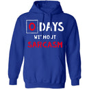 0 Days Without Sarcasm T-Shirt CustomCat