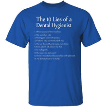 10 Lies of Dental Hygienists T-Shirt