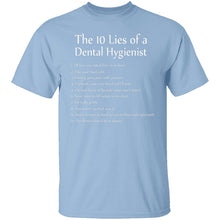 10 Lies of Dental Hygienists T-Shirt