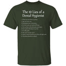 10 Lies of Dental Hygienists T-Shirt CustomCat