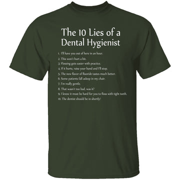 10 Lies of Dental Hygienists T-Shirt CustomCat
