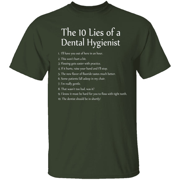 10 Lies of Dental Hygienists T-Shirt CustomCat