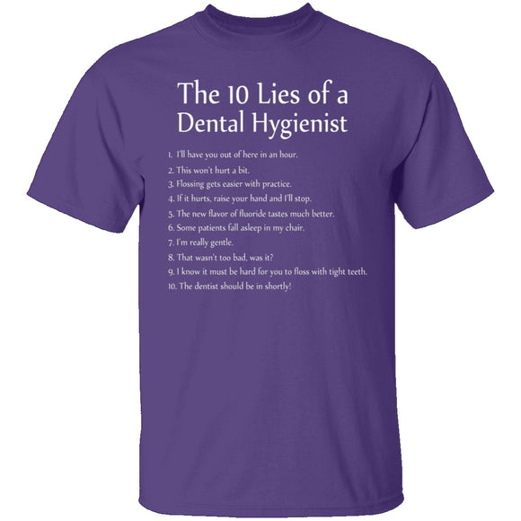 10 Lies of Dental Hygienists T-Shirt CustomCat