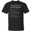10 Lies of Dental Hygienists T-Shirt CustomCat
