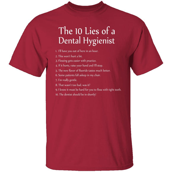 10 Lies of Dental Hygienists T-Shirt CustomCat