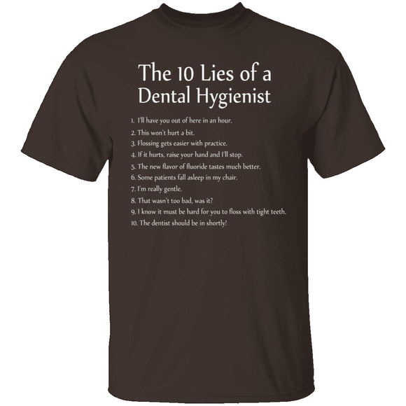 10 Lies of Dental Hygienists T-Shirt CustomCat