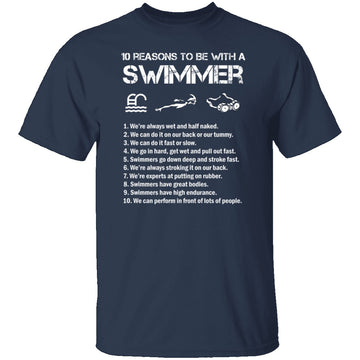 10 Reason to Be With a Swimmer T-Shirt CustomCat