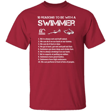 10 Reason to Be With a Swimmer T-Shirt CustomCat