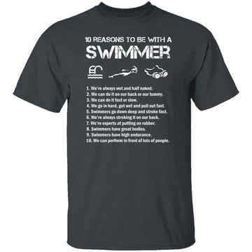 10 Reason to Be With a Swimmer T-Shirt CustomCat