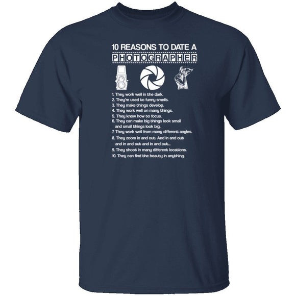 10 Reasons to Date a Photographer T-Shirt CustomCat