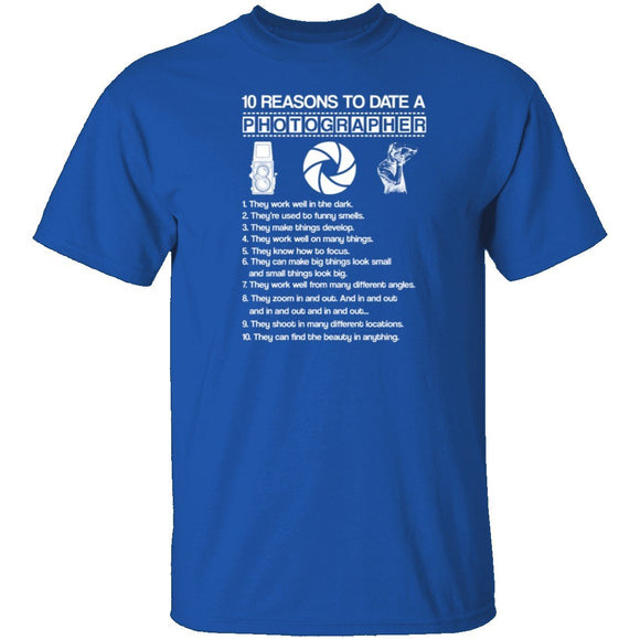 10 Reasons to Date a Photographer T-Shirt CustomCat