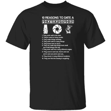 10 Reasons to Date a Photographer T-Shirt CustomCat