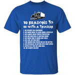 10 Reasons to be With a Trucker T-Shirt CustomCat