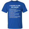 12 Reasons To Learn Sign Language T-Shirt CustomCat