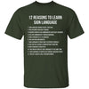 12 Reasons To Learn Sign Language T-Shirt CustomCat