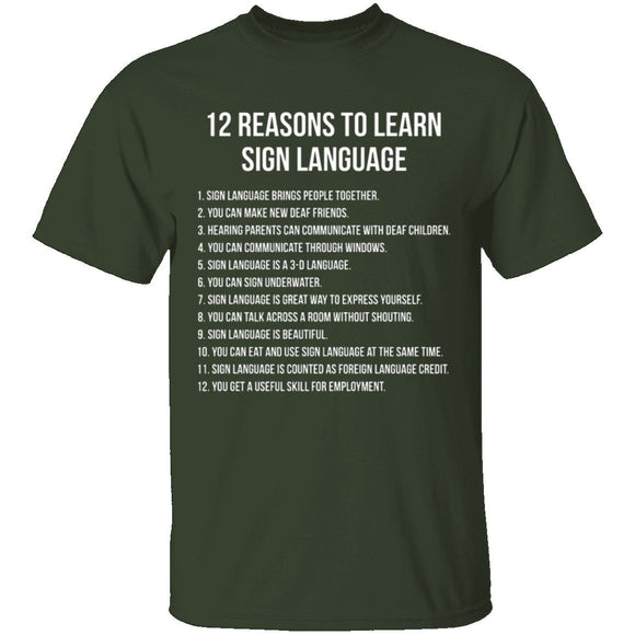 12 Reasons To Learn Sign Language T-Shirt CustomCat