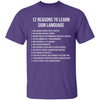 12 Reasons To Learn Sign Language T-Shirt CustomCat