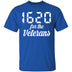 1620 for Veterans T-Shirt CustomCat