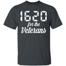 1620 for Veterans T-Shirt CustomCat