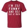 25% Funny 85% Bad At Math T-Shirt CustomCat